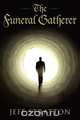 The Funeral Gatherer, Jeff Stratton 