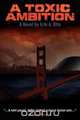A Toxic Ambition, Erik A. Otto 
