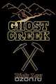 Ghost Creek, Rick Ley 