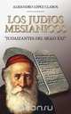 Los Judios Mesianicos, Alejandro Lopez Claros 