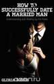 How to Successfully Date a Married Man, Gloria Bonds 