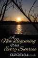 A New Beginning With Every Sunrise, Linda Bulinski 