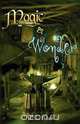 Magic and Wonder, M. L. Kuhns 