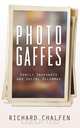 Photogaffes, Richard Chalfen 