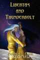 Libertas and Thunderbolt, Ronald L. Clark 