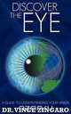 Discover the Eye, Vince Zingaro O. D. 