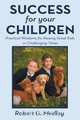 Success For Your Children, Robert G. Medley 