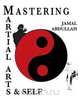 Mastery in Martial Arts and Self, Jamal Abdullah 