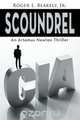 Scoundrel, an Artemus Newton Thriller, Jr. Roger L. Blakely 
