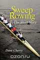Sweep Rowing, Dave Cherry 