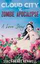 Cloud City V. Zombie Apocalypse, Stacy Renee Keywell 