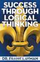 Success Through Logical Thinking, Frank Layman 