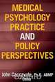 Medical Psychology Practice and Policy Perspectives, Phd Abmp John Caccavale 