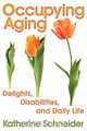 Occupying Aging, Katherine Schneider 
