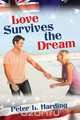 Love Survives the Dream, Peter L. Harding 