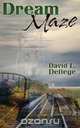 Dream Maze, David L. Detiege 