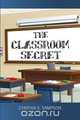 The Classroom Secret, Cynthia S. Sampson 