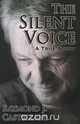 The Silent Voice, Raymond J. Castellani 