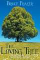 The Loving Tree, Bruce Frazer 