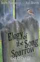 Elegy of the Song Sparrow, Joseph Pasquarella 