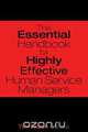 The Essential Handbook for Highly Effective Human Service Managers, M. S. M. S. Tim Nolan 