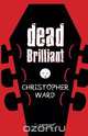 Dead Brilliant, Christopher Ward 