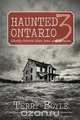 Haunted Ontario 3, Terry Boyle 