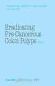 Eradicating Pre-Cancerous Colon Polyps Plus, Mark Lui 
