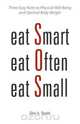 Eat Smart, Eat Often, Eat Small, Gino A. Spada 
