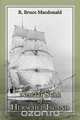 North Star of Herschel Island - The Last Canadian Arctic Fur Trading Ship., R. Bruce MacDonald 