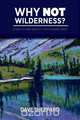 Why NOT Wilderness?, Dave Sheppard 