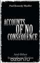 Accounts of No Consequence, Paul Kennedy Mueller 