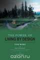 The Power of Living by Design, Tom Ward 