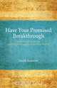 Have Your Promised Breakthrough - Understanding Giving, Applying Fasting, and Receiving Healing, Sarah Scarrow 
