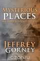 Mysterious Places, Jeffrey Gorney 