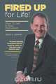 Fired Up for Life, Greg a. Gerrie 