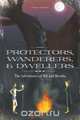Protectors, Wanderers, and Dwellers - The Adventures of Bill and Brenda, William M. Kellar 