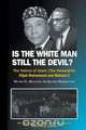 Is the White Man Still the Devil?, Abdul Salaam 