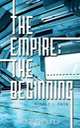 The Empire; The Beginning, Ronald L. Cain 