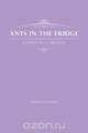 Ants in the Fridge - Journey of a Caregiver, Patricia a. Bodkin 