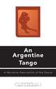 An Argentine Tango - A Narrative Description of the Dance, Harry Lindwall 