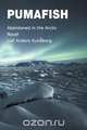 Pumafish - Abandoned in the Arctic, Leif Anders Runaberg 