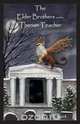 The Elder Brothers and the Therian Teacher, C. J. Elgert 