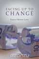 Facing Up to Change - Family Money Love, Georgia Brock 