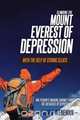 Climbing the Mount Everest of Depression with the Help of Strong Cleats - One Person