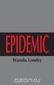 Epidemic, Wanda Landry 