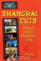 Shanghai Cuts - A Hollywood Film Editor