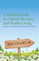A Wellness Guide to a Speedy Recovery and Healthy Living, RN Helena A. Prsala 
