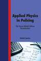 Applied Physics in Policing - The Science Behind Collision Reconstruction, Daniel Carrier 