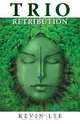 Trio - Retribution, Kevin Lee 
